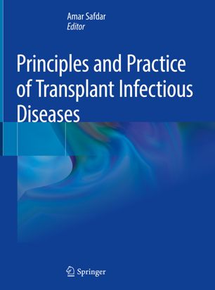 Principles and Practice of Transplant Infectious Diseases 2019