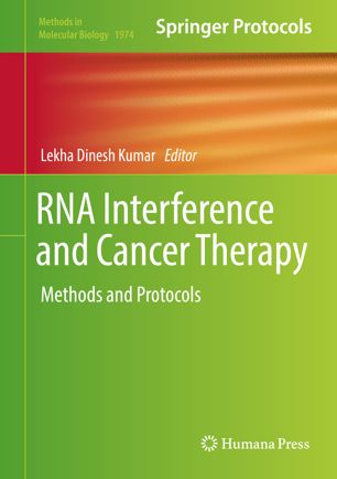 RNA Interference and Cancer Therapy: Methods and Protocols 2019