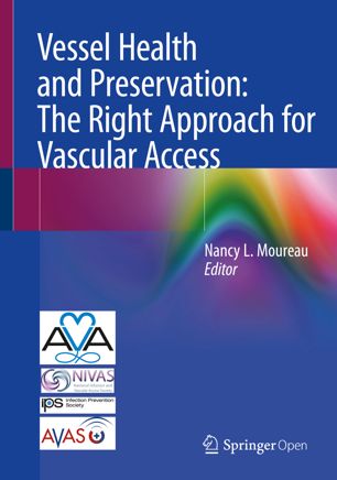 Vessel Health and Preservation: The Right Approach for Vascular Access 2019