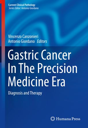 Gastric Cancer In The Precision Medicine Era: Diagnosis and Therapy 2019