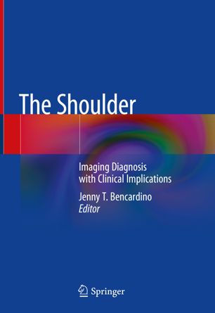 The Shoulder: Imaging Diagnosis with Clinical Implications 2019