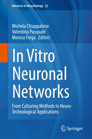 In Vitro Neuronal Networks: From Culturing Methods to Neuro-Technological Applications 2019