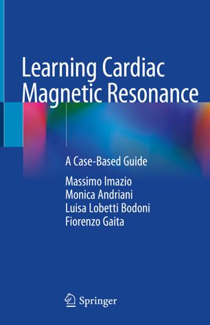 Learning Cardiac Magnetic Resonance: A Case-Based Guide 2019