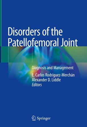 Disorders of the Patellofemoral Joint: Diagnosis and Management 2019