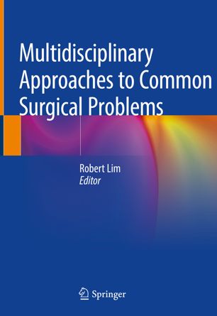 Multidisciplinary Approaches to Common Surgical Problems 2019