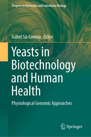 Yeasts in Biotechnology and Human Health: Physiological Genomic Approaches 2019