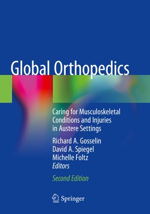 Global Orthopedics: Caring for Musculoskeletal Conditions and Injuries in Austere Settings 2019