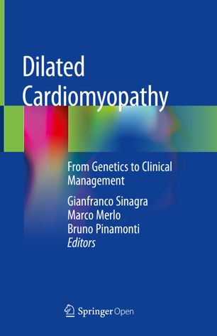 Dilated Cardiomyopathy: From Genetics to Clinical Management 2019