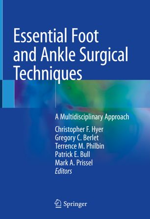 Essential Foot and Ankle Surgical Techniques: A Multidisciplinary Approach 2019