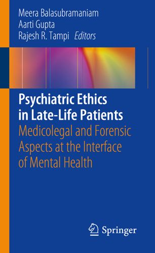 اخلاق روانپزشکی در بیماران اواخر عمر: جنبه های قانونی و پزشکی قانونی در رابط سلامت روان