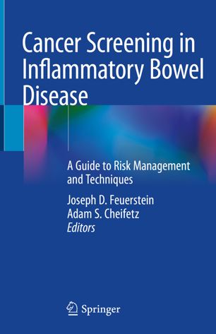 Cancer Screening in Inflammatory Bowel Disease: A Guide to Risk Management and Techniques 2019