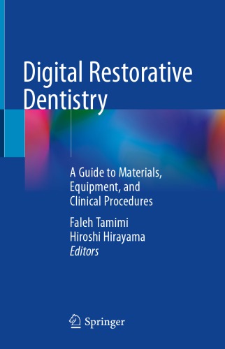 Digital Restorative Dentistry: A Guide to Materials, Equipment, and Clinical Procedures 2019