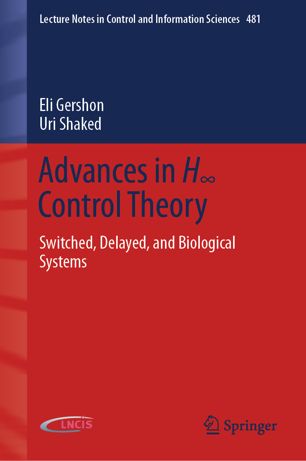 Advances in H∞ Control Theory: Switched, Delayed, and Biological Systems 2019
