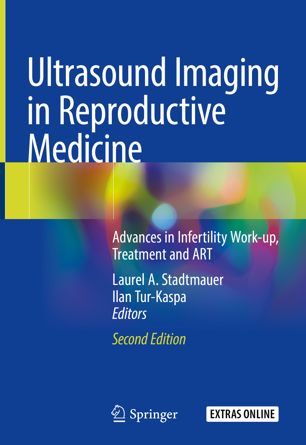 Ultrasound Imaging in Reproductive Medicine: Advances in Infertility Work-up, Treatment and ART 2019