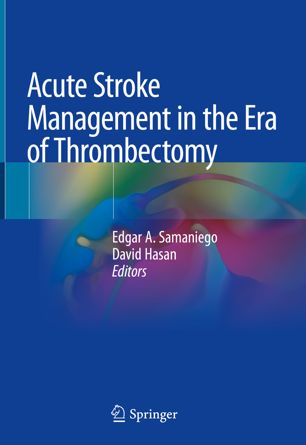 Acute Stroke Management in the Era of Thrombectomy 2019