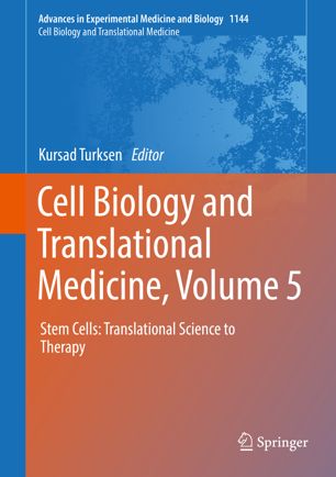 Cell Biology and Translational Medicine, Volume 5: Stem Cells: Translational Science to Therapy 2019
