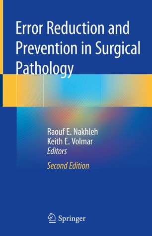 Error Reduction and Prevention in Surgical Pathology 2019