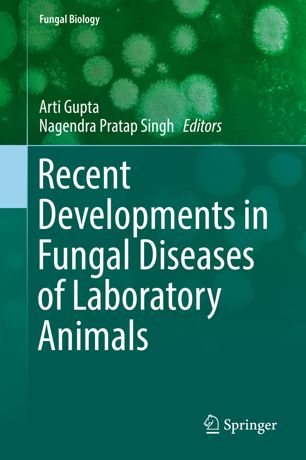 Recent Developments in Fungal Diseases of Laboratory Animals 2019