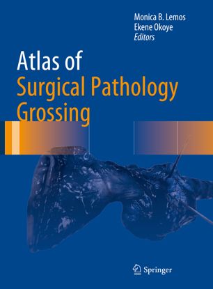 Atlas of Surgical Pathology Grossing 2019