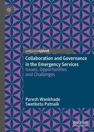 Collaboration and Governance in the Emergency Services: Issues, Opportunities and Challenges 2019