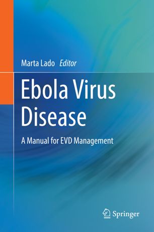 Ebola Virus Disease: A Manual for EVD Management 2019