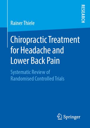 Chiropractic Treatment for Headache and Lower Back Pain: Systematic Review of Randomised Controlled Trials 2019