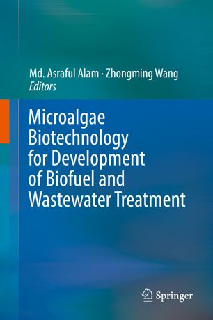 Microalgae Biotechnology for Development of Biofuel and Wastewater Treatment 2019