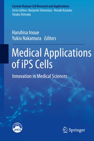 Medical Applications of iPS Cells: Innovation in Medical Sciences 2019
