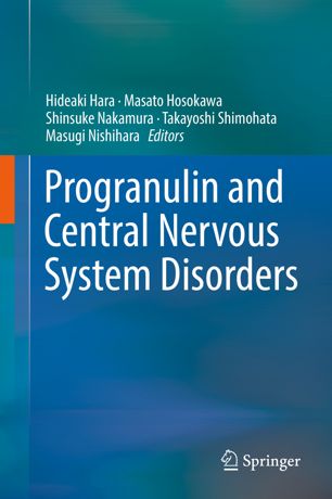 Progranulin and Central Nervous System Disorders 2019