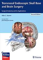 Transnasal Endoscopic Skull Base and Brain Surgery: Surgical Anatomy and its Applications 2019