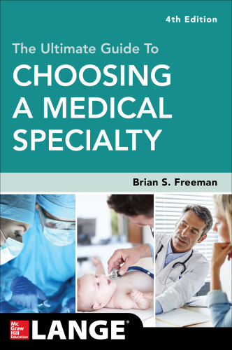 The Ultimate Guide to Choosing a Medical Specialty, Fourth Edition 2018