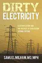 Dirty Electricity: Electrification and the Diseases of Civilization 2012
