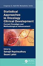 Statistical Approaches in Oncology Clinical Development: Current Paradigm and Methodological Advancement 2018