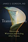 The Transformation: Healing Trauma to Become Whole Again 2019