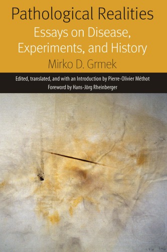 Pathological Realities: Essays on Disease, Experiments, and History 2019