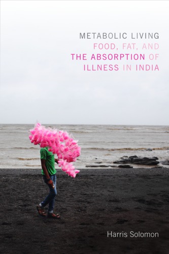 زندگی متابولیک: غذا، جذب چربی و بیماری در هند