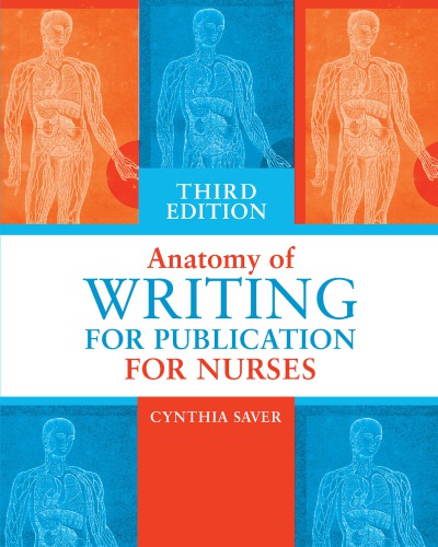 Anatomy of Writing for Publication for Nurses, Third Edition 2017