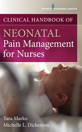 Clinical Handbook of Neonatal Pain Management for Nurses 2016