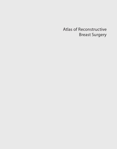 Atlas of Reconstructive Breast Surgery - E-book 2019