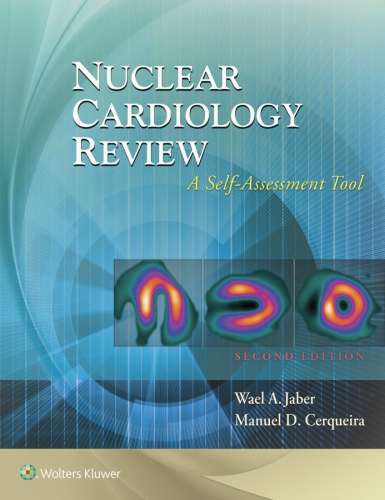 Nuclear Cardiology Review: A Self-Assessment Tool 2017