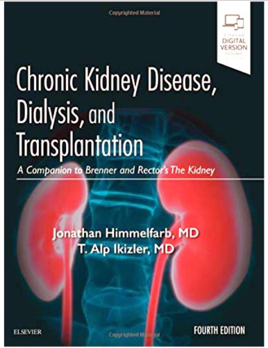 Chronic Kidney Disease, Dialysis, and Transplantation: A Companion to Brenner and Rector's the Kidney 2018