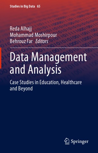 Data Management and Analysis: Case Studies in Education, Healthcare and Beyond 2019