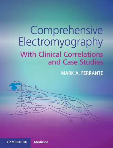 Comprehensive Electromyography: With Clinical Correlations and Case Studies 2018