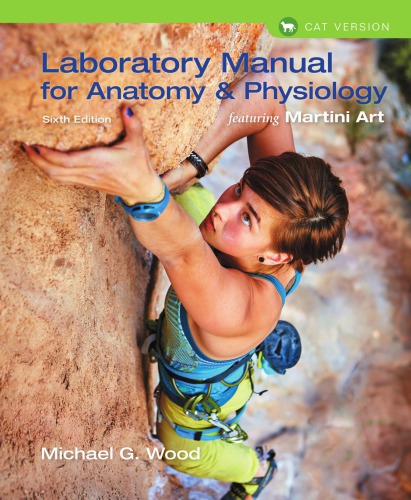 Laboratory Manual for Anatomy and Physiology Featuring Martini Art, Cat Version 2017