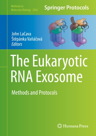 The Eukaryotic RNA Exosome: Methods and Protocols 2019