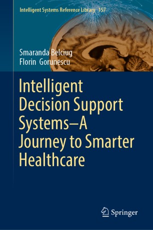 Intelligent Decision Support Systems—A Journey to Smarter Healthcare 2019
