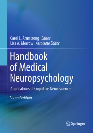 Handbook of Medical Neuropsychology: Applications of Cognitive Neuroscience 2019