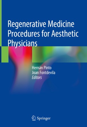 Regenerative Medicine Procedures for Aesthetic Physicians 2019