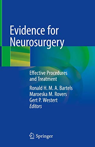 Evidence for Neurosurgery: Effective Procedures and Treatment 2019