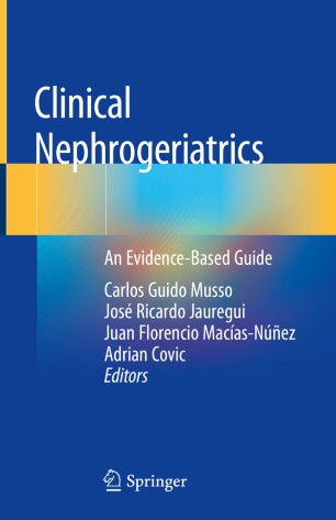 Clinical Nephrogeriatrics: An Evidence-Based Guide 2019
